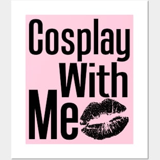 Cosplay With Me Posters and Art